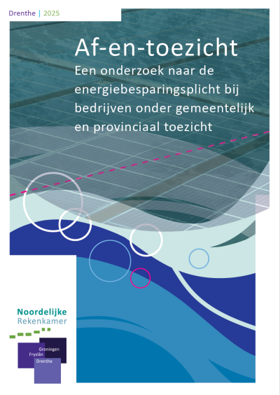 Voorblad Af- en Toezicht, een onderzoek naar de energiebesparingsplicht bij bedrijven onder gemeentelijk en provinciaal toezicht